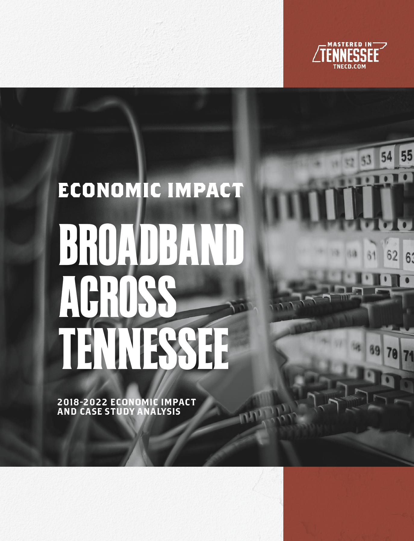 Close-up of broadband cables plugged into server ports, with text overlay reading "Economic Impact: Broadband Across Tennessee, 2018-2022 Economic Impact and Case Study Analysis.