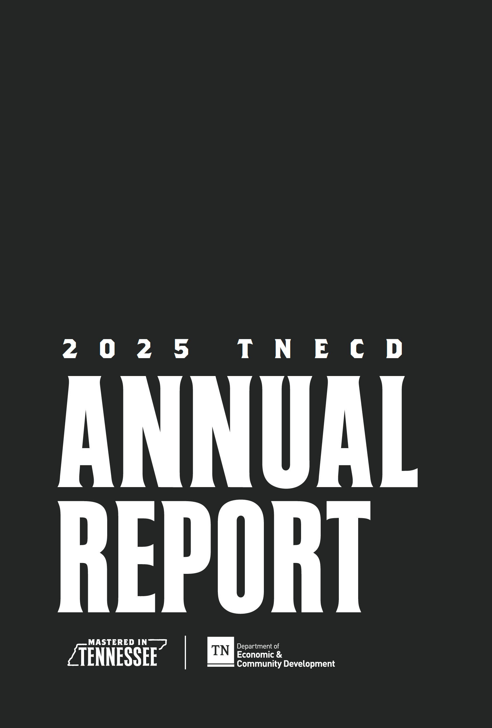 Cover of the 2025 TNECD Annual Report with bold white text on a dark background. Logos for "Mastered in Tennessee" and the Tennessee Department of Economic & Community Development are at the bottom.